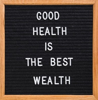 Good Health is the Best Wealth.